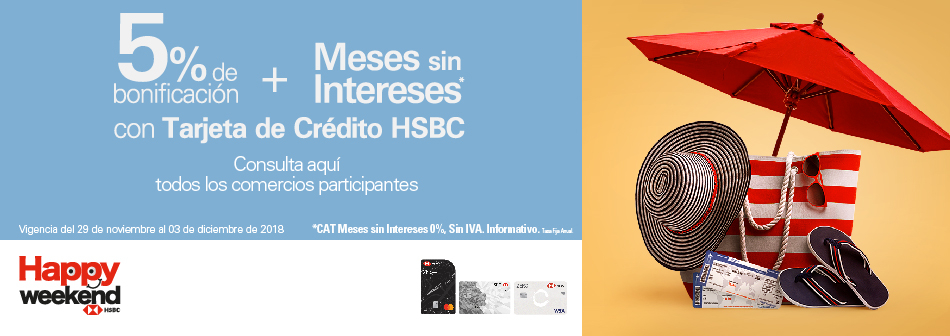 Hsbc Happy Weekend 5 De Bonificacion Msi Con Tarjetas De Credito Hsbc Y Descuentos Promodescuentos Com