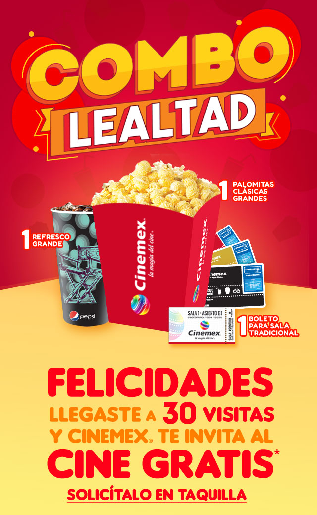 Cinemex: Combo Lealtad GRATIS Acumulando 30 Visitas 