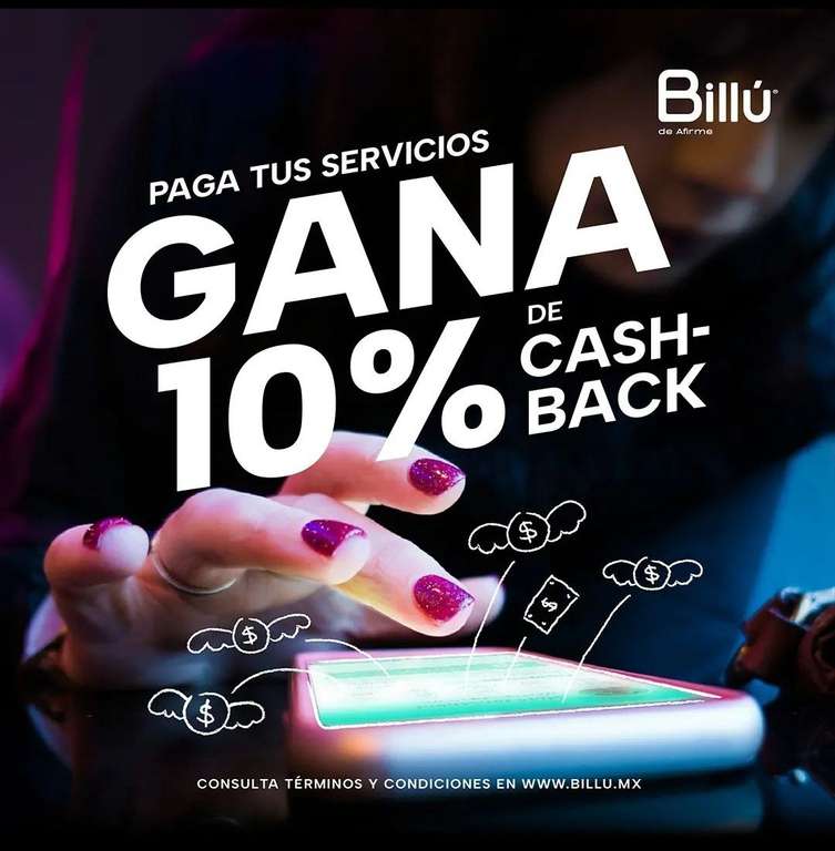 10% DE CASHBACK EN PAGO DE SERVICIOS CON BILLU | topado a $1500