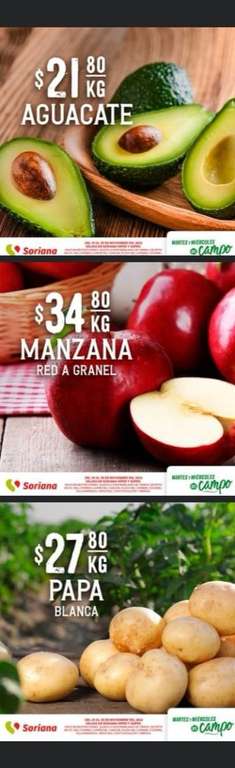 Soriana: Martes y Miércoles del Campo 29 y 30 Noviembre: Aguacate Hass $21.80 kg • Papa Blanca $27.80 kg • Manzana Red Delicious $34.80 kg