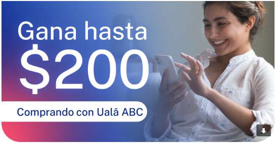 UALA: CASHBACK DE $200 PESOS al comprar por primera vez con Ualá ABC