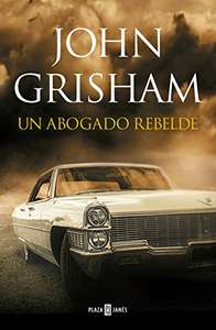 Amazon: John Grisham. Un Abogado Rebelde.