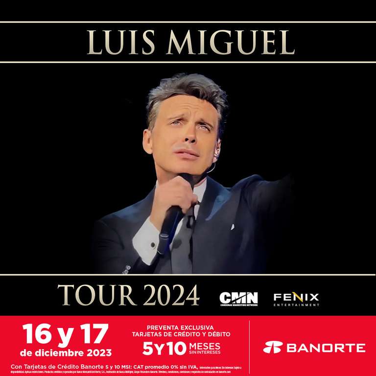 Luis Miguel - TOUR 2024 - Preventa Exclusiva con Banorte 16 y 17 de diciembre - 5 y 10 meses sin intereses