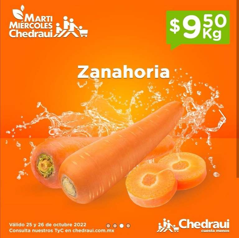 Chedraui: MartiMiércoles de Chedraui 25 y 26 Octubre: Plátano ó Zanahoria $9.50 kg • Manzana Golden Bolsa $21.50 kg • Aguacate $26.50 kg