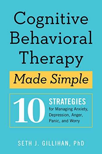 Amazon Kindle: Cognitive Behavioral Therapy Made Simple: 10 Strategies for Managing Anxiety, Depression, Anger, Panic, and Worry