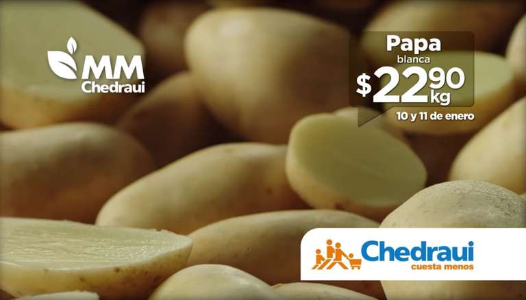 Chedraui: MartiMiércoles de Chedraui 10 y 11 Enero: Plátano $9.50 kg • Papaya $17.90 kg • Papa $22.90 kg