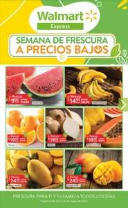 Walmart Express: Semana de Frescura a Precios Bajos del Viernes 20 al Jueves 26 de Mayo