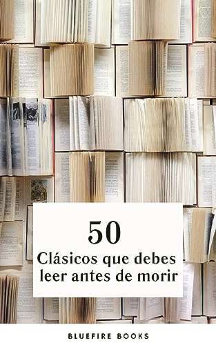 Amazon Kindle (gratis) 50 CLÁSICOS QUE DEBES DE LEER ANTES DE MORIR y EL INCIDENTE DARWIN