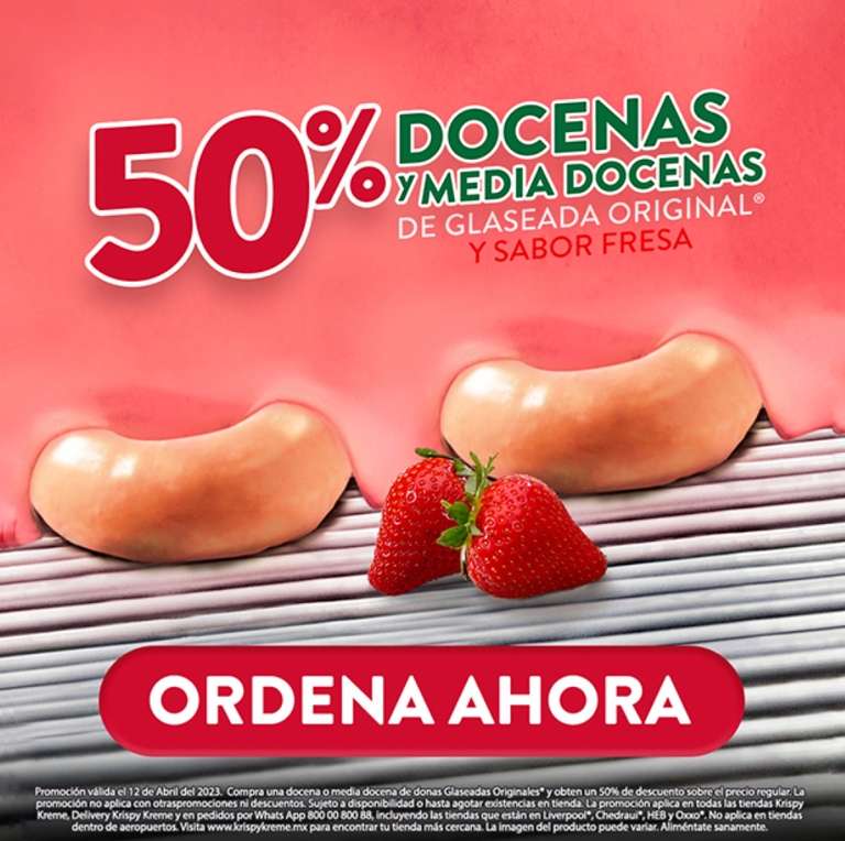 Krispy Kreme: 50% en docena y media docena (original y fresa)