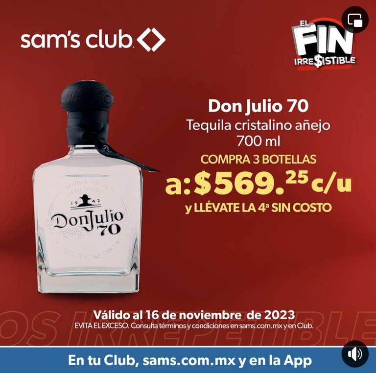 Sams Club: Tequila Don Julio 70 cristalino en $582 c/u, comprando 3 la 4a es GRATIS
