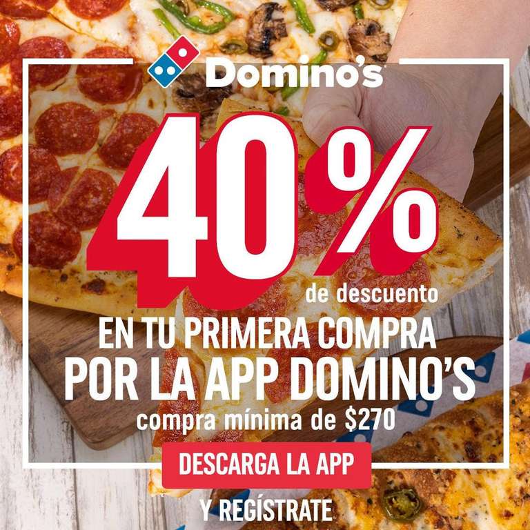 Domino's Pizza: 40% de descuento en tu primer pedido en la App