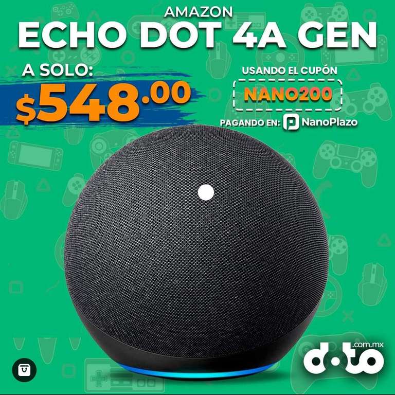 Doto Echo Dot 4ta Gen $548 + envío pagando con Nanoplazo