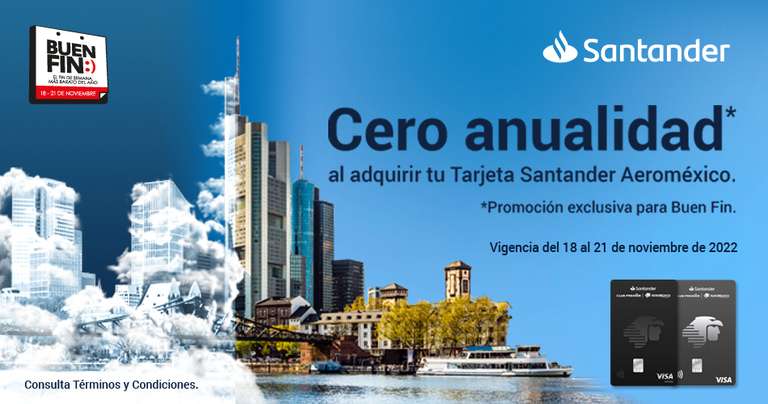 Tarjeta Santander Aeroméxico con CERO ANUALIDAD. Sólo durante el Buen Fin 2022