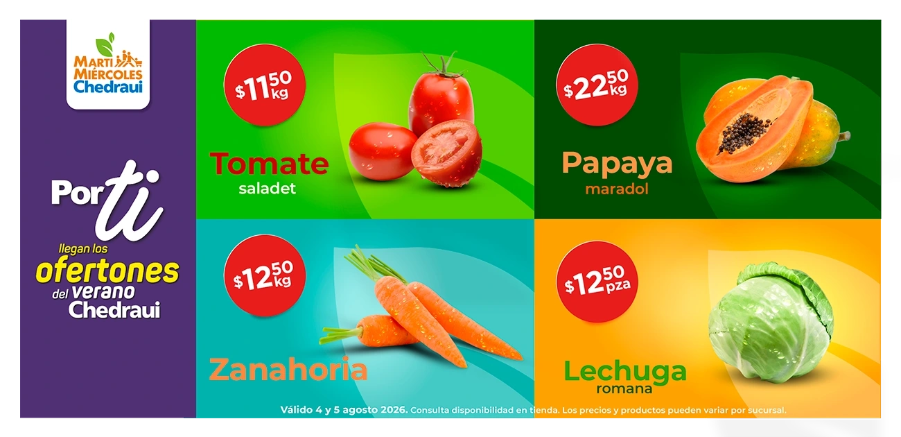 Chedraui: Martimiercoles 4 y 5 de agosto