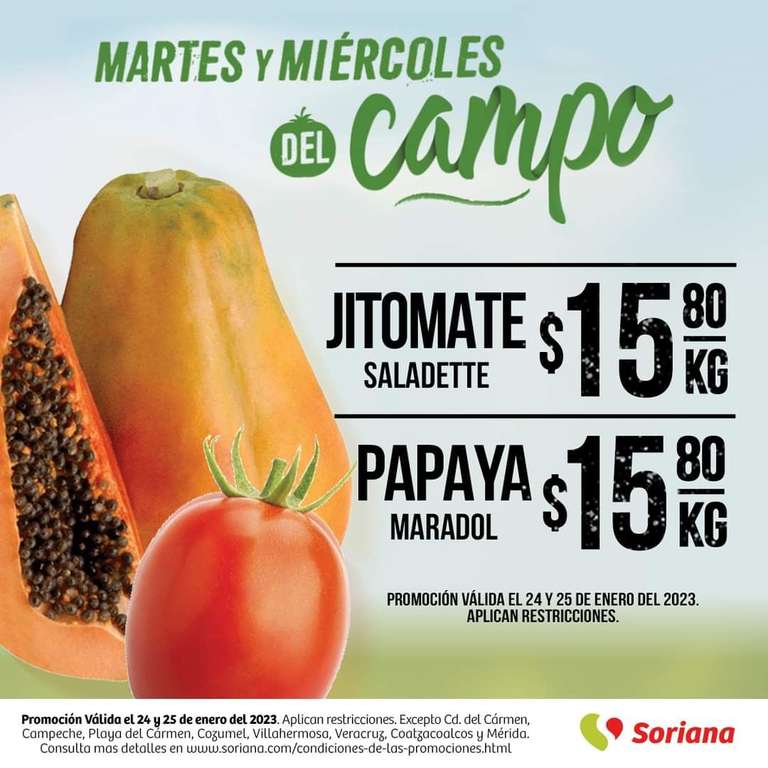 Soriana: Martes y Miércoles del Campo 24 y 25 Enero: Jitomate ó Papaya  $ kg 