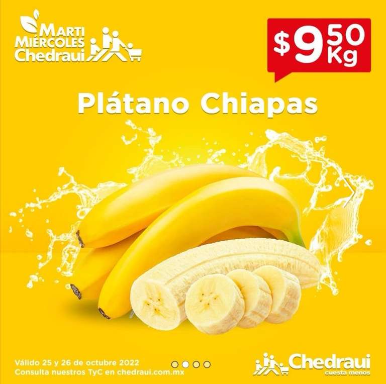 Chedraui: MartiMiércoles de Chedraui 25 y 26 Octubre: Plátano ó Zanahoria $9.50 kg • Manzana Golden Bolsa $21.50 kg • Aguacate $26.50 kg