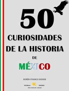 Libro Kindle: 50 Curiosidades de la Historia de México