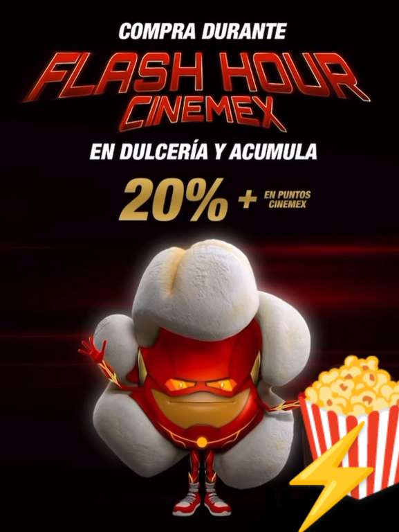 Cinemex: FLASH HOUR (4 a 5 pm) 20% más puntos en Dulcería por ser Invitado Especial