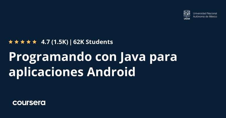 Coursera: UNAM curso en línea Programando con Java para aplicaciones Android