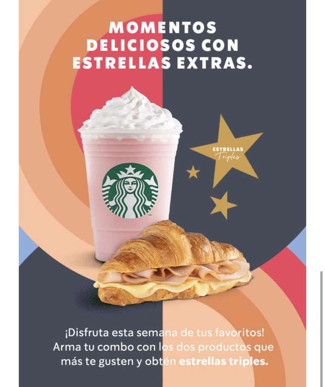 Starbucks Rewards - Estrellas triples adicionales al comprar 2 productos participantes (monto mín $180)