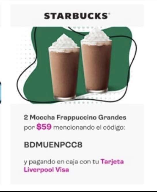 Starbucks y Liverpool Visa: 2 Refresher Strawberry por $49 o 2 Mocha Frappuccino por $59