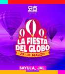 La fiesta del Globo (aerostático) en Sayula, Jalisco (1era edición)