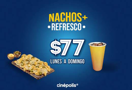 Cuponerapp - Combo nachos y Refresco cinepolis.