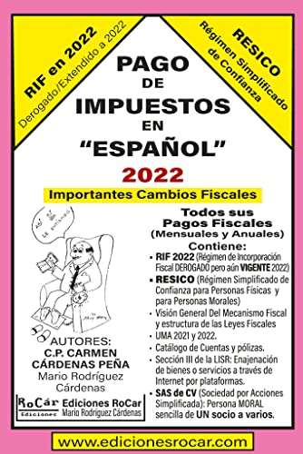 Amazon Kindle: GRATIS Pago de Impuestos en Español 2022 Exclusivo Para Contribuyentes Fiscales en México