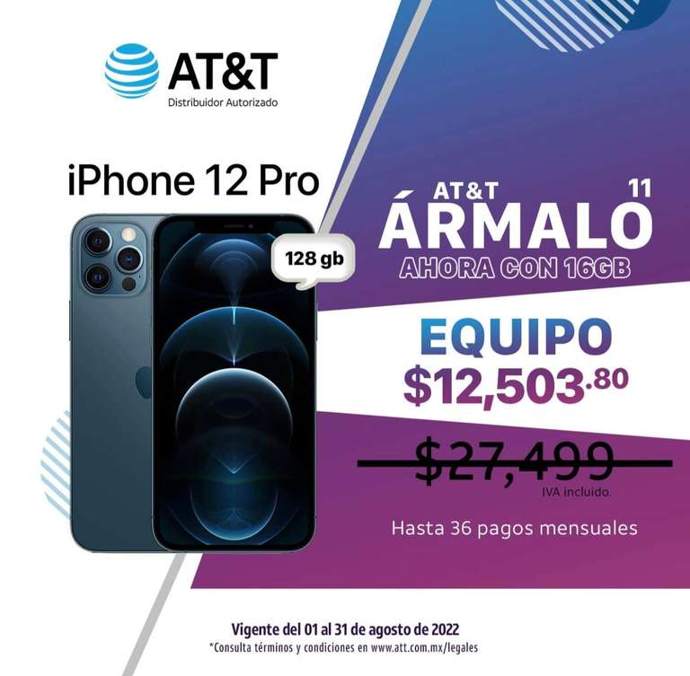 AT&T: iPhone 12 pro en plan armalo 11 (Precio inicial sin contar plan)