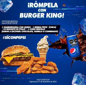 Burger King [app] : 1 Hamburguesa + 1 Pepsi + 10 Nuggets + 1 Cono sencillo x $99 pesos