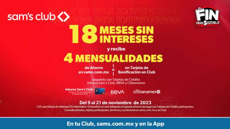 Sam’s Club, Fin irresistible 2023: 4 meses de bonificación pagando a 18 MSI con BBVA, Citibanamex e Inbursa Sam's