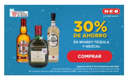 HEB 30% en Whisky Tequila y Mezcal