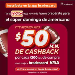 Bradescard y OXXO: $50 de Cashback por cada $200 de compra con tarjeta Bradescard VISA