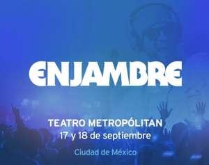 Ticketmaster: Venta Priority "ENJAMBRE" Teatro Metropólitan
