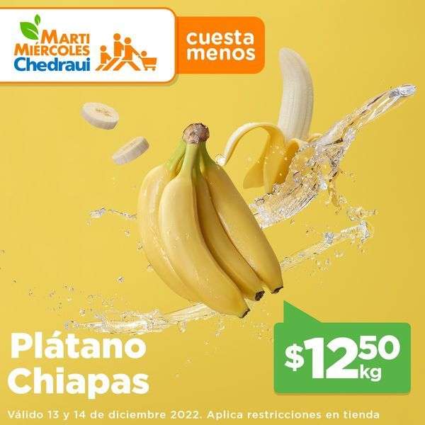 Chedraui: MartiMiércoles de Chedraui 13 y 14 Diciembre: Plátano $12.50 kg • Cebolla ó Limón sin Semilla $16.50 kg • Aguacate $19.80 kg.