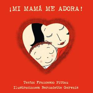 Amazon: Libro: ¡Mi Mamá Me Adora!