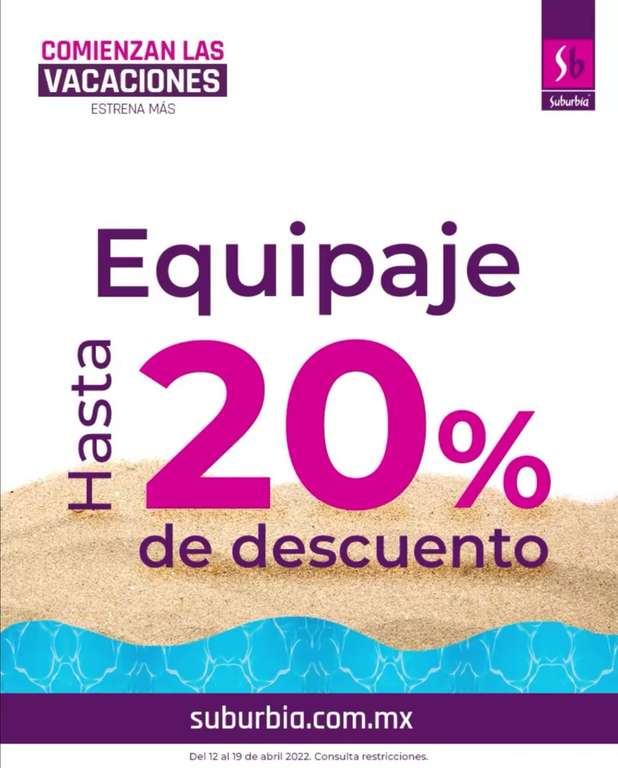 Suburbia: 20% de descuento ó 15% de descuento + hasta 7 MSI en equipaje -  promodescuentos.com