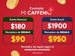 Contrata Membresía MI CAFFENIO+ y Recibe $90 o $950 en monedero