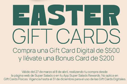SUPER SALADS - Compra Gift Card Digital de $500 y llevate gratis Bonus Card de $200