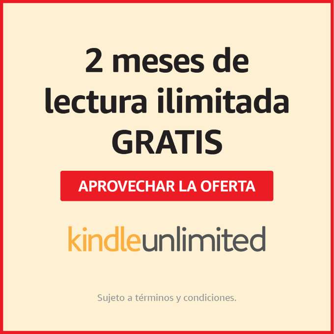 2 meses de lectura ilimitadas gratis - Kindle Unlimited Mx