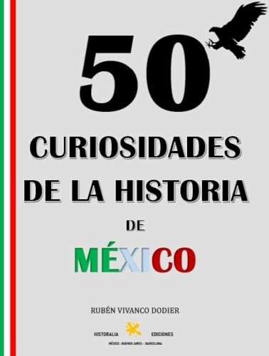 Amazon Libro Kindle: 50 Curiosidades de la Historia de México