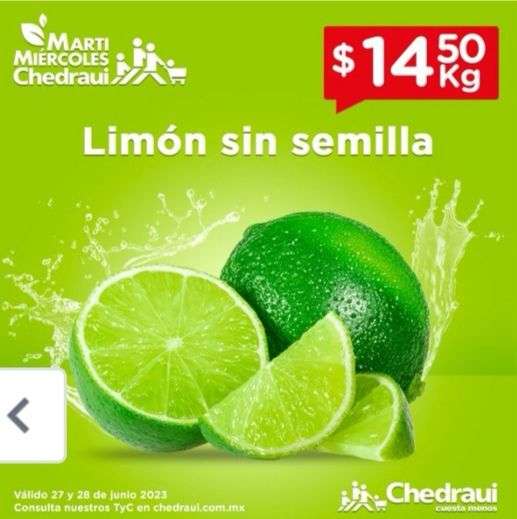 Chedraui: MartiMiércoles de Chedraui 27 y 28 Junio: Jitomate Saladet $11.50 kg • Limón sin Semilla $14.50 kg