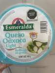 Queso Esmeralda Oaxaca Light 400 gr comprado en WALMART LEÓN