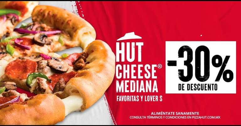 Pizza Hut: 30% de descuento en Hut Cheese mediana pidiendo por WhatsApp