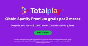 Spotify: Promocion SPOTIFY 3 Meses Gratis Cuentas nuevas - con Total play