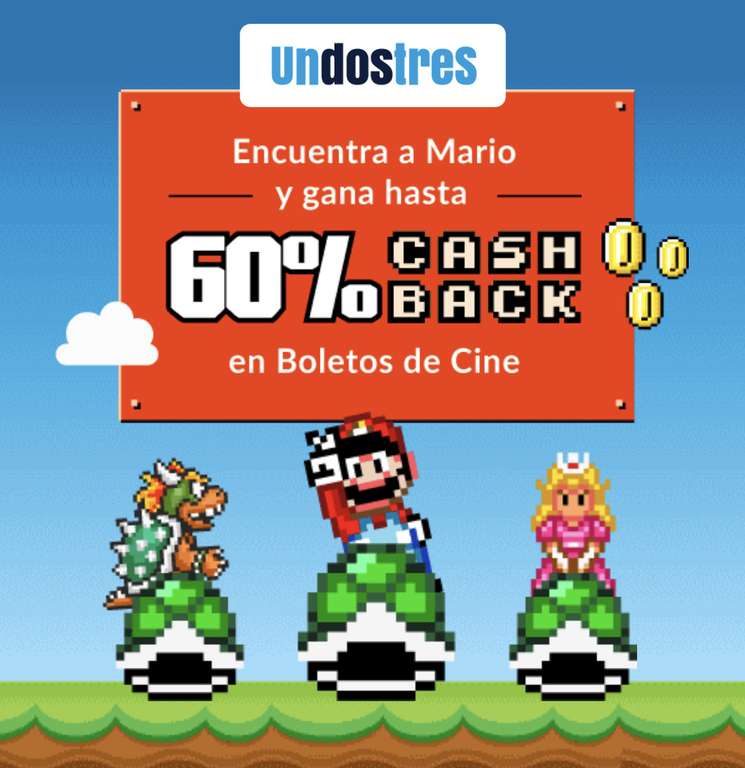 UnDosTres: It’s me Mario, Hasta 60% de cashback en boletos cine