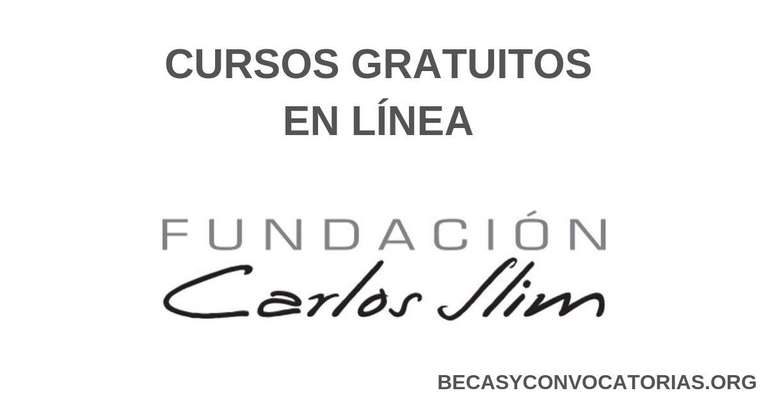 "15 Diplomados gratuitos oficiales de la Fundación Carlos Slim"