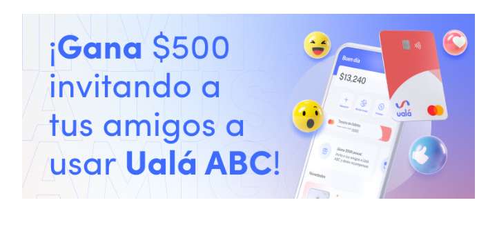 Ualá: $500 al invitar a usar Ualá ABC | Leer descripción