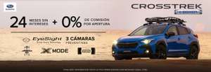 Subaru: MOdelo Crosstrek con AWD y Eyesight a 24 Medes Sin Intereses y 0% comisión por apertura