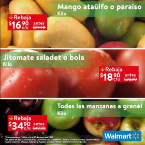 Walmart: Martes de Frescura 17 Mayo: Mango Ataulfo ó Paraíso $16.90 • Jitomate Saladet ó Bola $18.90 kg • Todas las Manzanas $34.90 kg